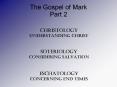 The Gospel of Mark Part 2 PowerPoint PPT Presentation