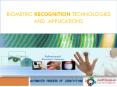 Biometric Recognition Technologies and Biometric Applications PowerPoint PPT Presentation