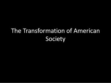 The Transformation of American Society