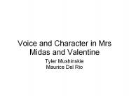 Voice and Character in Mrs Midas and Valentine