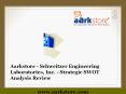 Aarkstore - Schweitzer Engineering Laboratories, Inc. - Strategic SWOT Analysis Review PowerPoint PPT Presentation