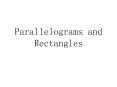 Parallelograms and Rectangles PowerPoint PPT Presentation
