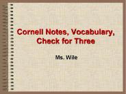 Cornell Notes, Vocabulary, Check for Three