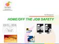 HOME/OFF THE JOB SAFETY PowerPoint PPT Presentation