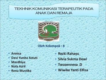 TEKHNIK KOMUNIKASI TERAPEUTIK PADA ANAK DAN REMAJA