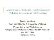 Applications of National Transfer Accounts (NTA) in Research and Policy Making