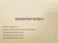 Geographic Models PowerPoint PPT Presentation