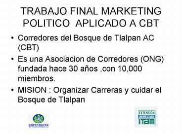 TRABAJO FINAL MARKETING POLITICO APLICADO A CBT