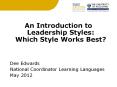 An Introduction to Leadership Styles: Which Style Works Best? PowerPoint PPT Presentation