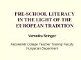 PRE-SCHOOL LITERACY IN THE LIGHT OF THE EUROPEAN TRADITION PowerPoint PPT Presentation