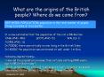 What are the origins of the British people? Where do we come from? PowerPoint PPT Presentation