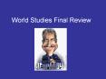 World Studies Final Review PowerPoint PPT Presentation