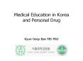 Medical Education in Korea and Personal Drug PowerPoint PPT Presentation