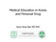Medical Education in Korea and Personal Drug