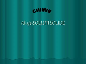 Aliaje-SOLUTII SOLIDE