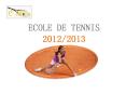 ECOLE DE TENNIS 2012/2013 PowerPoint PPT Presentation