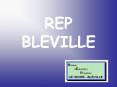 REP BLEVILLE PowerPoint PPT Presentation
