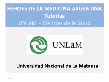 HEROES DE LA MEDICINA ARGENTINA Tutor