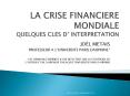 LA CRISE FINANCIERE MONDIALE QUELQUES CLES D PowerPoint PPT Presentation