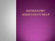 MyAssignmentHelp.Net: Learn Geography With An Ease.