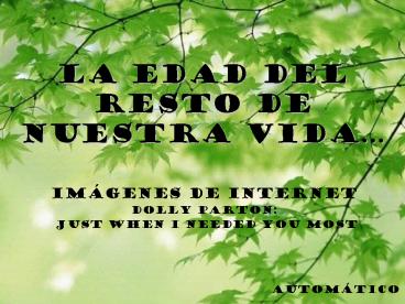 LA EDAD DEL RESTO DE NUESTRA VIDA