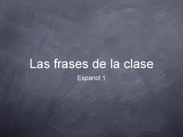 Las frases de la clase