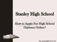How to Apply For High School Diploma Online? PowerPoint PPT Presentation