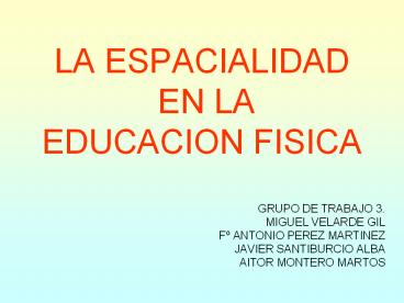 LA ESPACIALIDAD EN LA EDUCACION FISICA