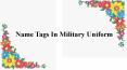 Name tags in military uniform PowerPoint PPT Presentation