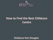 How to Find the Best Childcare Centre