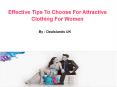 Effective Tips For Attractive Clothing For Women