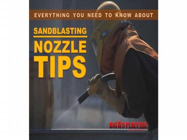 Everything You Need to Know About Sandblasting Nozzle Tips