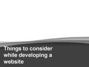 Things to consider while developing a website