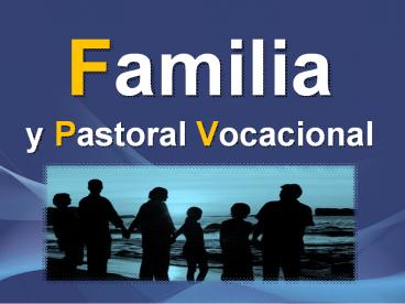 Familia y Pastoral Vocacional