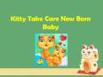 Kitty Take Care New Born Baby - Android Kids Games PowerPoint PPT Presentation