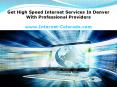 Get High Speed Internet Services In Denver With Professional Providers PowerPoint PPT Presentation