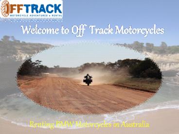 Off track Motorcycles - Motorcycle Hire Melbourne