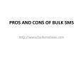 PROS AND CONS OF BULK SMS PowerPoint PPT Presentation