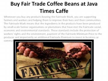 Buy Fair Trade Coffee Beans at Java Times Caffe