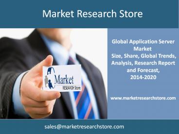 Global Application Server Market Shares, Strategies, and Forecasts, 2014 to 2020