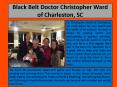Black Belt Doctor Christopher Ward of Charleston, SC PowerPoint PPT Presentation