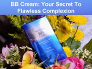 BB Cream: Your Secret To Flawless Complexion