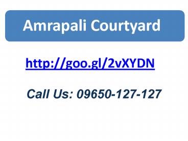 Welcome to Amrapali courtyard