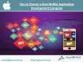 Tips to Choose a Best Mobile Application Development Company PowerPoint PPT Presentation
