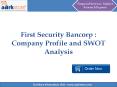 Aarkstore - First Security Bancorp : Company Profile and SWOT Analysis PowerPoint PPT Presentation