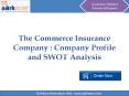 Aarkstore - The Commerce Insurance Company : Company Profile and SWOT Analysis PowerPoint PPT Presentation