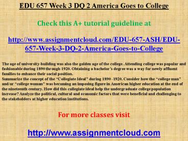 EDU 657 Week 3 DQ 2 America Goes to College
