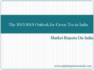 The 2013-2018 Outlook for Green Tea in India