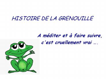 HISTOIRE DE LA GRENOUILLE