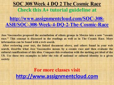 SOC 308 Week 4 DQ 2 The Cosmic Race